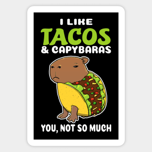 I Like Tacos and Capybaras you not so much cartoon Sticker